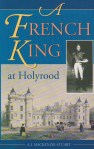 X_AFrenchKingAtHolyrood